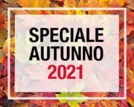 SPECIALE AUTUNNO 2021